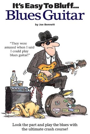 It's Easy to Bluff Blues Guitar