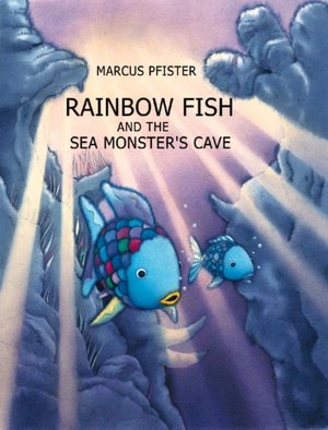 Rainbow Fish and the Seamonsters' Cave