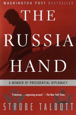 Russia Hand: A Memoir of Presidential Diplomacy