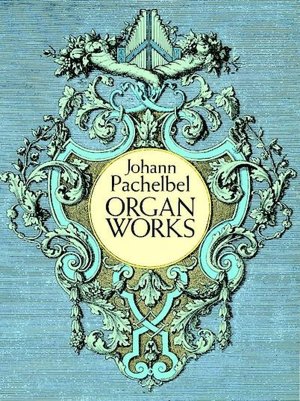 Organ Works: (Sheet Music)