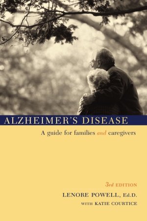Alzheimer's Disease: A Guide for Families and Caregivers