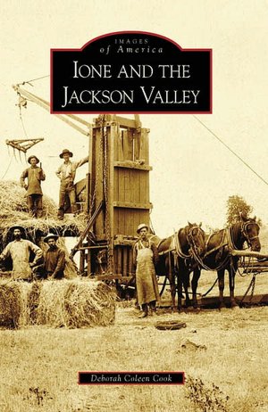Ione and the Jackson Valley, California (Images of America Series)