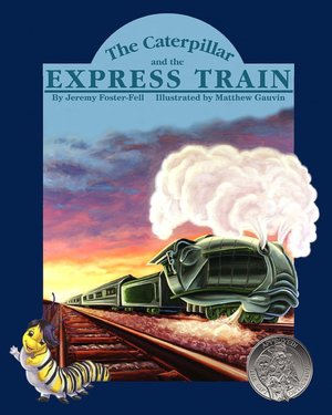 The Caterpillar And The Express Train