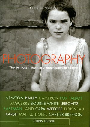 Photography: The 50 Most Influential Photographers of All Time