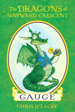 The Dragons of Wayward Crescent: Gauge (The Dragons Of Wayward Crescent Series)
