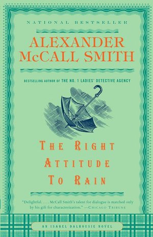 The Right Attitude to Rain (Isabel Dalhousie Series #3)