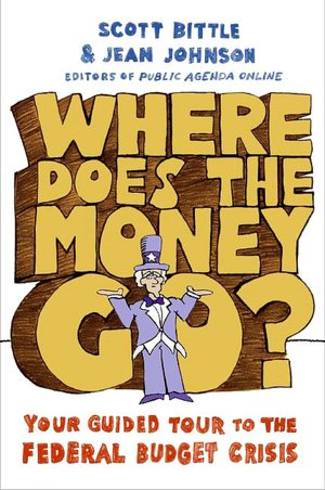 Where Does the Money Go?: Your Guided Tour to the Federal Budget Crisis