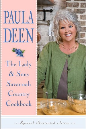 The Lady & Sons Savannah Country Cookbook