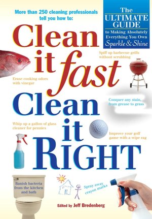 Clean It Fast, Clean It Right