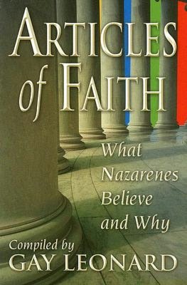 Articles of Faith: What Nazarenes Believe and Why