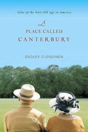 A Place Called Canterbury: A Portrait of the New Old Age in America