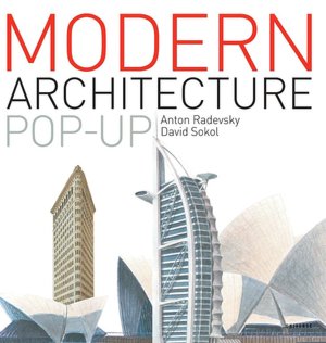 Modern Architecture Pop-Up Book: From the Eiffel Tower to the Guggenheim Bilbao