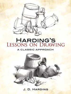 Harding's Lessons on Drawing: A Classic Approach