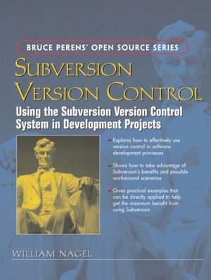 Subversion Version Control: Using the Subversion Version Control System in Development Projects