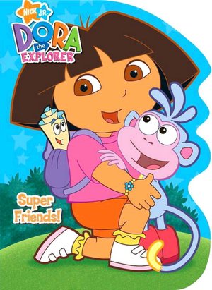 Super Friends! (Dora the Explorer Series)