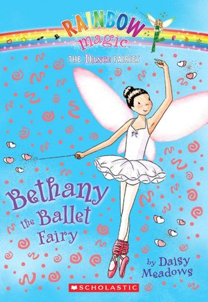 Bethany the Ballet Fairy (Dance Fairies Series #1)