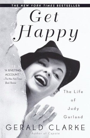 Get Happy: The Life of Judy Garland