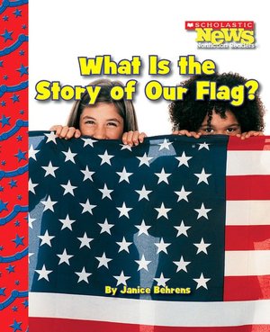 What Is the Story of Our Flag?