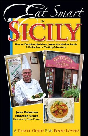 Eat Smart in Sicily: How to Decipher the Menu, Know the Market Foods & Embark on a Tasting Adventure