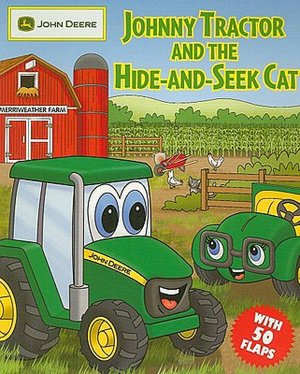 Johnny Tractor and the Hide-and-Seek Cat (John Deere Children's Series)