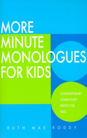 More Minute Monologues for Kids