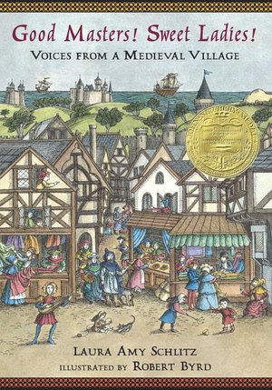 Good Masters! Sweet Ladies!: Voices from a Medieval Village