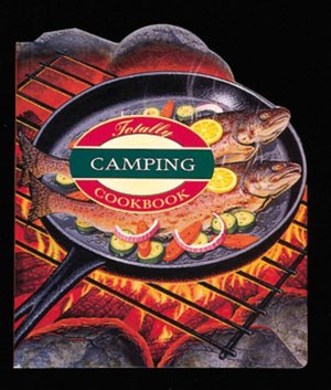 Totally Camping Cookbook