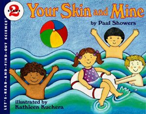 Your Skin and Mine (Let's-Read-and-Find-out Science Book))