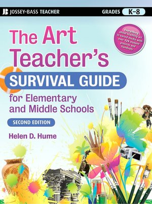 The Art Teacher's Survival Guide for Elementary and Middle Schools