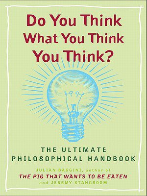 Do You Think What You Think You Think?