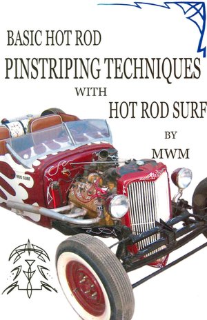Basic Hot Rod Pinstriping Techniques with Hot Rod Surf