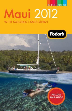 Fodor's Maui 2012 with Moloka'i and Lana'i