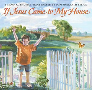 If Jesus Came to My House (Harper Blessings Series)