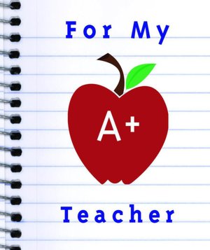 For My A+ Teacher