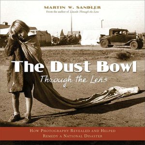 Dust Bowl Through the Lens: How Photography Revealed and Helped Remedy a National Disaster