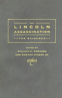 The Lincoln Assassination: The Evidence