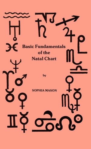 Basic Fundamentals of the Natal Chart