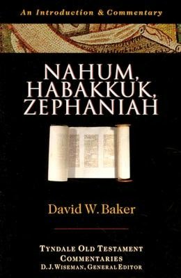 Nahum, Habakkuk, Zephaniah: An Introduction and Commentary