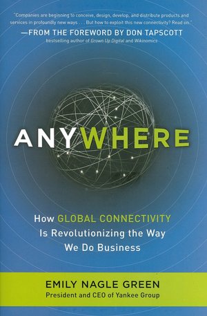 Anywhere: How Global Connectivity is Revolutionizing the Way We Do Business