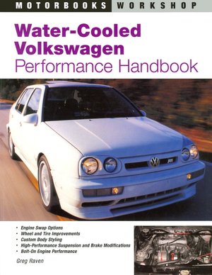 Water-Cooled Volkswagen Performance Handbook (Motorbooks Workshop Series)
