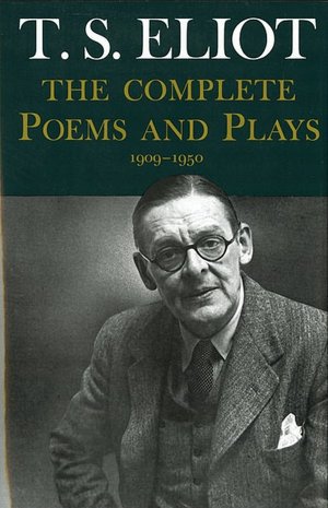 The Complete Poems and Plays 1909-1950