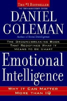 Emotional Intelligence: 10th Anniversary Edition; Why It Can Matter More Than IQ