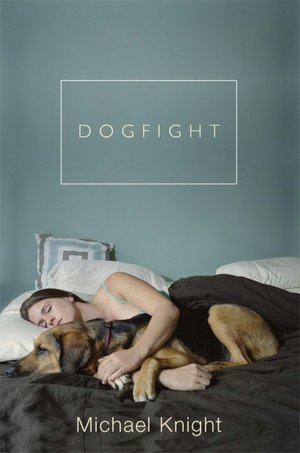 Dogfight: And Other Stories