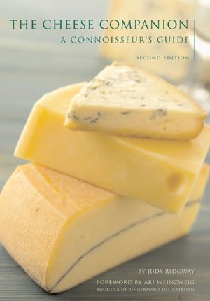 Cheese Companion: The Connoisseur's Guide