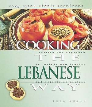 Cooking the Lebanese Way (Easy MEnu Ethnic Cookbooks Series)