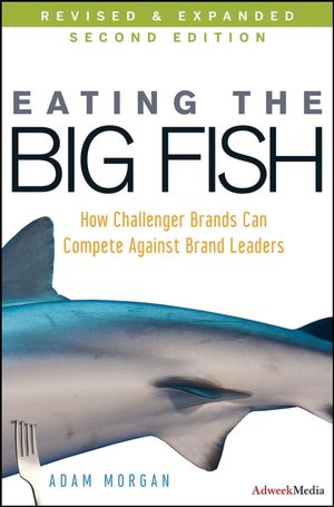 Eating the Big Fish: How Challenger Brands Can Compete Against Brand Leaders
