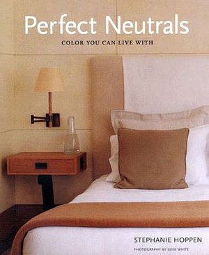 Perfect Neutrals: Color you can Live With