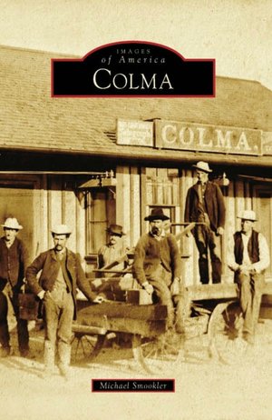 Colma, California (Images of America Series)