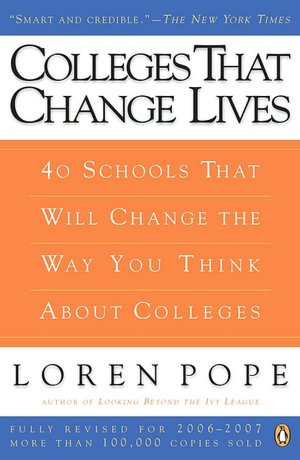 Colleges That Change Lives: 40 Schools That Will Change the Way You Think About Colleges