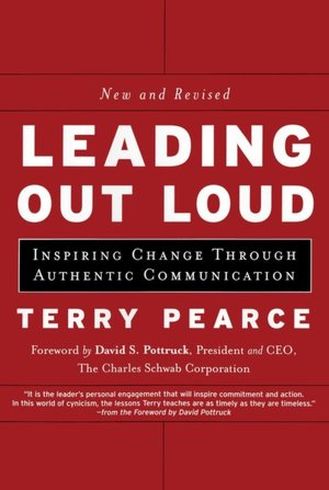 Leading Out Loud: Inspiring Change Through Authentic Communications